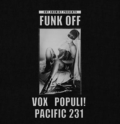 Cut Chemist Presents Funk Off: Vox Populi!/Pacific 231 Music CD