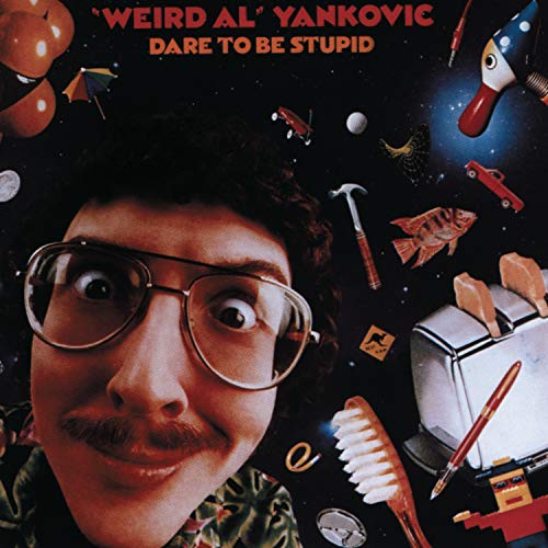 Dare To Be Stupid Music CD