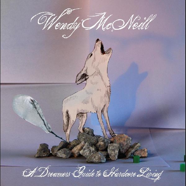 Wendy McNeill - A Dreamers Guide To Hardcore Living Music CD