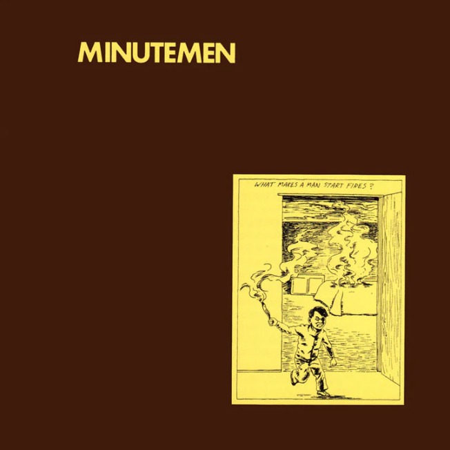 Minutemen What Makes a Man Start Fires? Vinyl Record