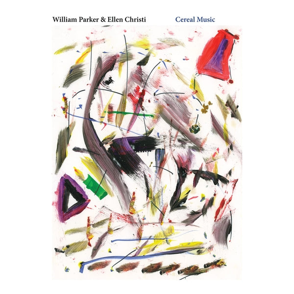 WILLIAM PARKER & ELLEN CHRISTI - Cereal Music Vinyl Record