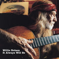 Willie Nelson It Always Will Be [LP] Vinyl Record