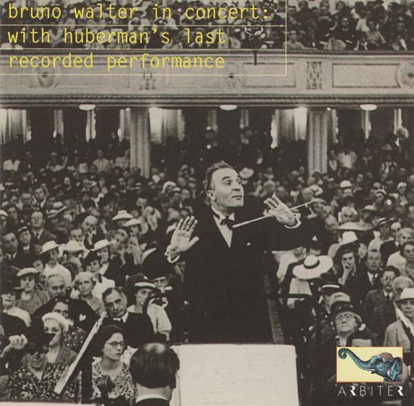 Bruno Walter in Concert (With Huberman's Last Recorded Performance) Music CD