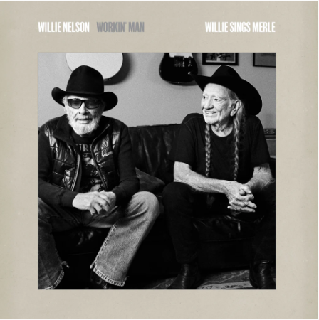 Workin’ Man: Willie Sings Merle (Vinyl) Vinyl Record