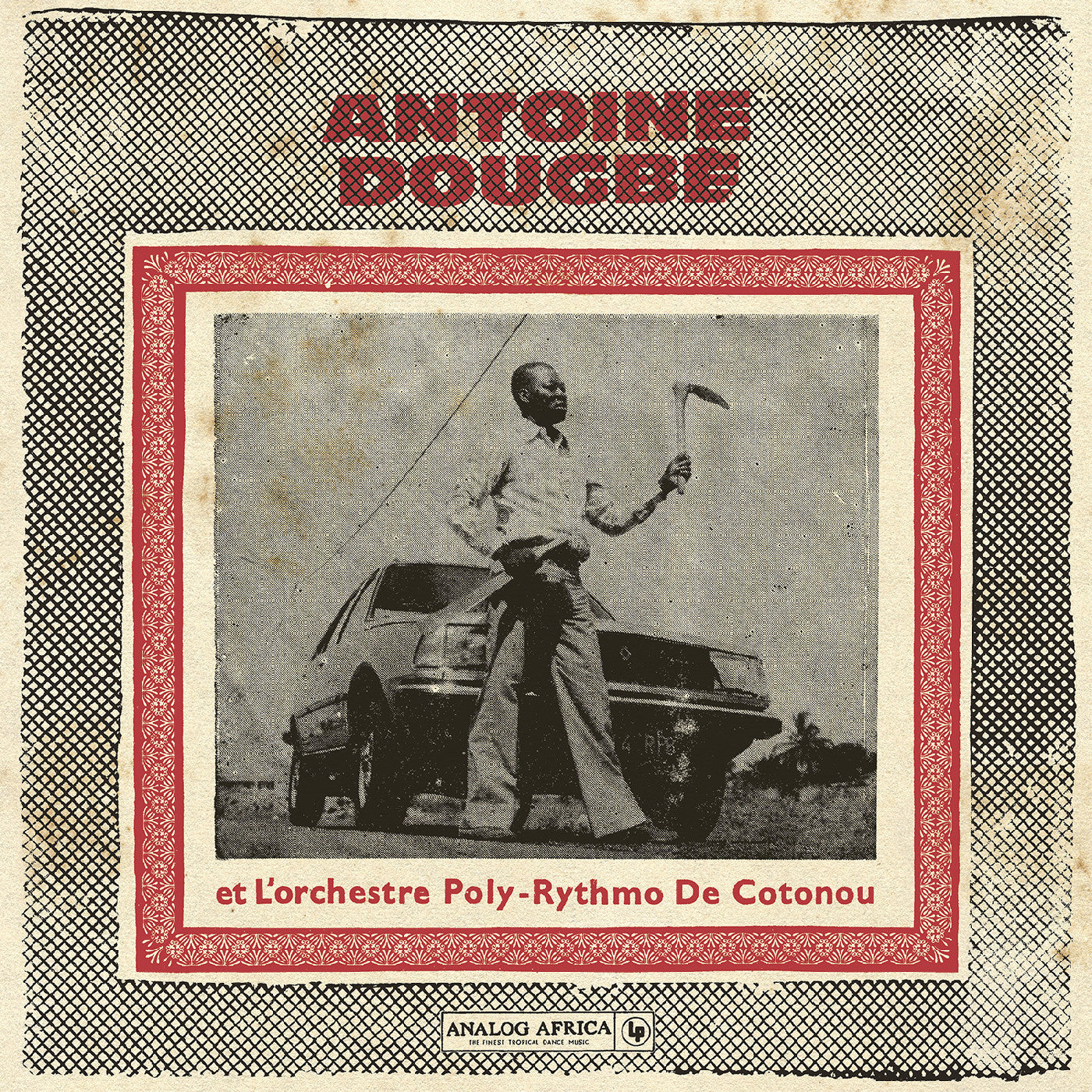 Antoine Dougbe et L'Orchestre Poly-Rythmo De Coton - Antoine Dougbe et L'Orchestre Poly-Rythmo De Cotonou (Analog Africa No.44) (2xVINYL) | Mint (M) Mint (M)