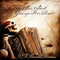 Til The Sea Shall Give Up Her Dead Music CD