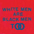 White Men Are Black Men Too Music CD