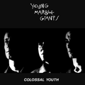 Colossal Youth Music CD