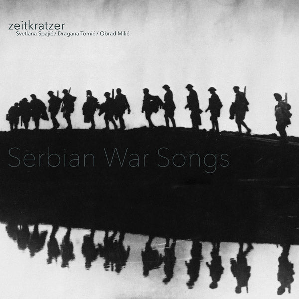 ZEITKRATZER/SVETLANA SPAJIC/DRAGANA TOMIC/OBRAD MI - Serbian War Songs Vinyl Record