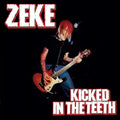 Zeke - Kicked In The Teeth [Vinyl] Vinyl Record