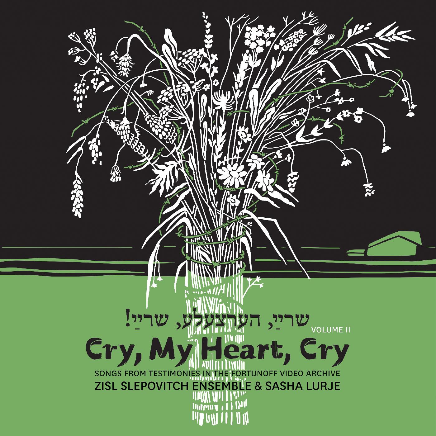 Cry, My Heart, Cry - Songs From Testimonies in the Fortunoff Video Archive, Vol. 2 Music CD